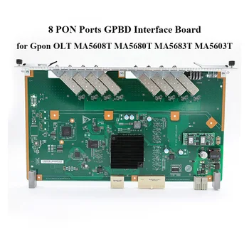 GPBD פון 8 יציאות ממשק לוח Mainboard עם Class B+/C+/C++ SFP מודול עבור Huawei Gpon europe. kgm MA5608T MA5680T MA5683T MA5603T